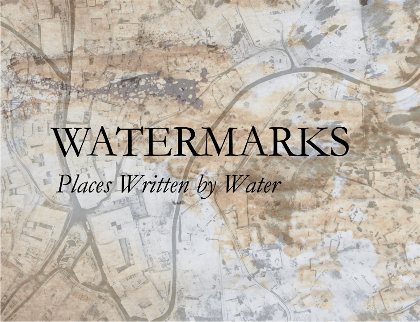 WATERMARKS: Places Written by Water