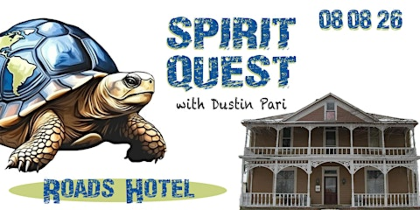 Spirit Quest w/Dustin Pari  Returns