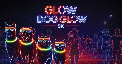 Glow Dog Glow - Rescheduled Date