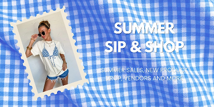 Summer Sip & Shop