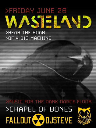 Wasteland w/ DJ Fallout Steve & DJ Ghost