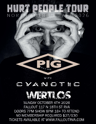 PIG, Cyanotic & Wertlos