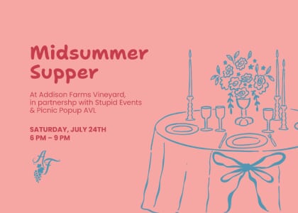 A Midsummer Supper at Addison Farms Vineyard