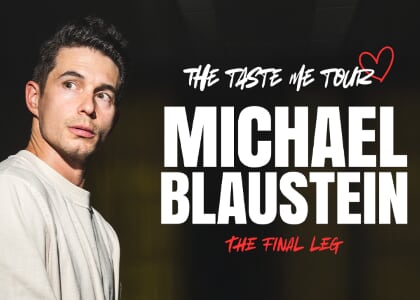 Michael Blaustein: The Taste Me Tour - The Final Leg