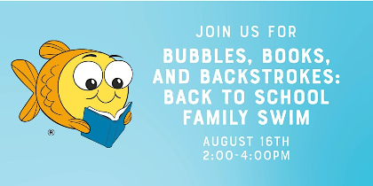 Bubbles, Books, and Backstrokes: Back to School Family Swim