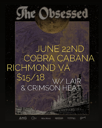 The Obsessed w/ LAIR & Crimson Heat at Cobra Cabana 6/22!