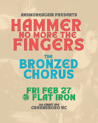 HAMMER NO MORE THE FINGERS / THE BRONZED CHORUS