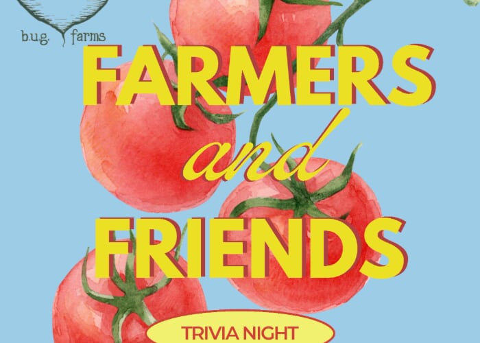 Farmer & Friends Trivia Night with Bug Farms