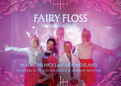 FAIRY FLOSS: A New Musical