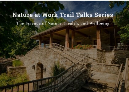 SC7 + Nature at Work Trail Talks: The Science of Nature, Health & Wellbeing