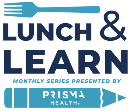 Lunch & Learn Series Presented by Prisma Health