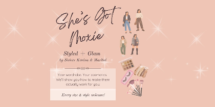 She's got moxie! Styled + Glam by sisters Karina & Maribel