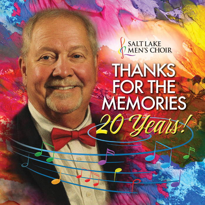 Salt Lake Men's Choir Presents: Thanks for the Memories - 20 Years