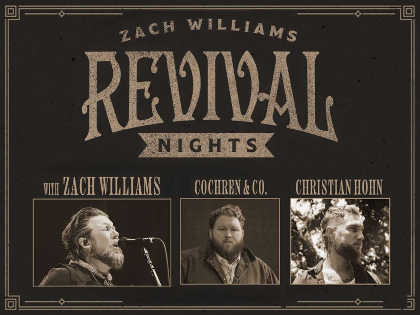 Zach Williams with Cochren & Co. and Christian Hohn: Revival Nights