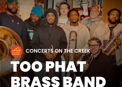 Concerts on the Creek: Too Phat Brass Band
