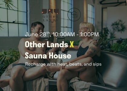 Other Lands x Sauna House, Ft DJ Tavo