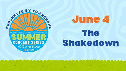 TowneBank Summer Concert Series: The Shakedown