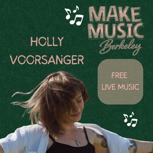 Make Music Berkeley Presents: Holly Voorsanger