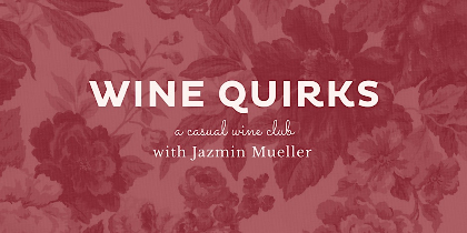 Wine Quirks - Old World, New Tricks