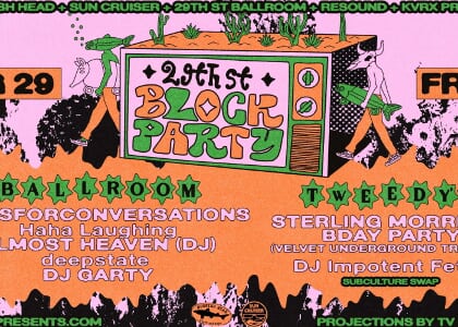29th Street Block Party at 29th Street Ballroom & Tweedy's on 8/29
