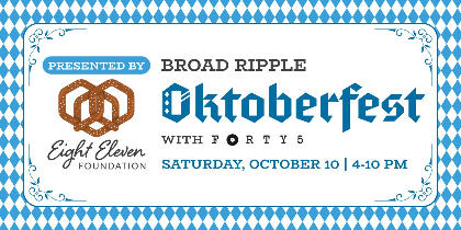 Eight Eleven Foundation Presents: Broad Ripple's Oktoberfest