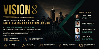 Vision 8 Launch Event: Connecting Muslim Founders, Investors & Builders