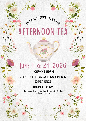 Duke Mansion Presents Afternoon Tea