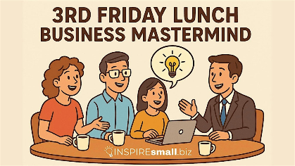 3rd Friday Lunch Business Mastermind - Where Big Ideas Come to the Table