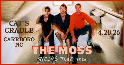 The Moss LIVE at Cat's Cradle