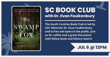 SC Book Club with Dr. Evan Faulkenbury: "The Swamp Fox"