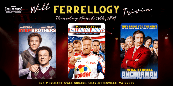 Will Ferrellogy Trivia At Alamo Drafthouse Charlottesville Wcav Cbs 19 News Calendar