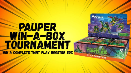 MTG Pauper Win-A-Box Tournament