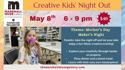 Creative Kids Night Out: Mother's Day Maker's Night