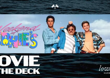 Movie on the Deck: Weekend at Bernie's