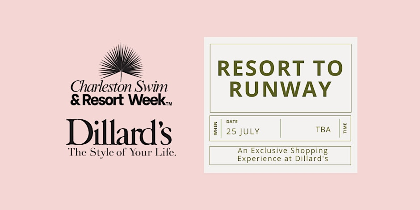 Resort to Runway at Dillards: Sip, Shop & Giveback