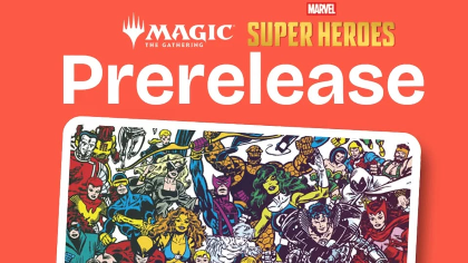 Magic: The Gathering Presents Marvel Super Heroes Prerelease Event