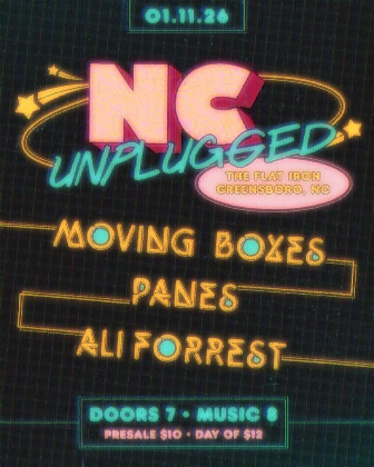 NC Unplugged featuring Moving Boxes, Panes, and Ali Forrest