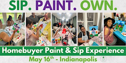 Sip. Paint. Own.  | Not Your Typical Homebuyer Workshop