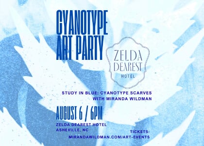 Cyanotype Art Party with Miranda Wildman Zelda Dearest Hotel