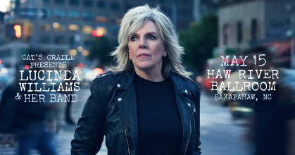 Cat's Cradle presents An Evening with Lucinda Williams and Her Band - at Haw River Ballroom