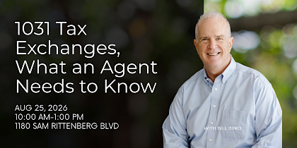 1031 Tax Exchanges, What an Agent Needs to Know