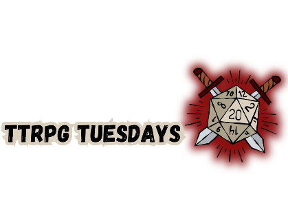 TTRPG Tuesdays