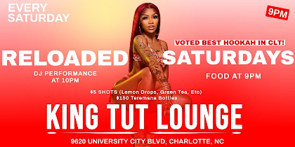 Reloaded Saturdays $5 LEMON DROPS and $25 SHISHA SPECIALS ALL NIGHT!!