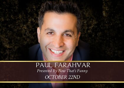 NOW THAT'S FUNNY: Paul Farahvar