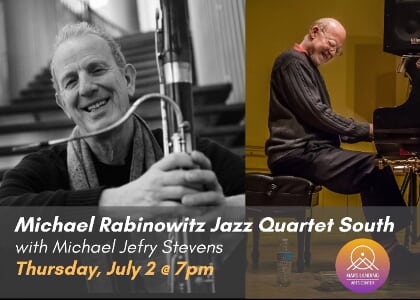 Michael Rabinowitz Jazz Quartet South with Michael Jefry Stevens