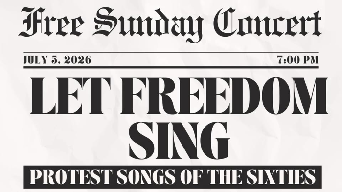 Let Freedom Sing: The Protest Songs of the Sixties (Free Sunday Night Concert Series)