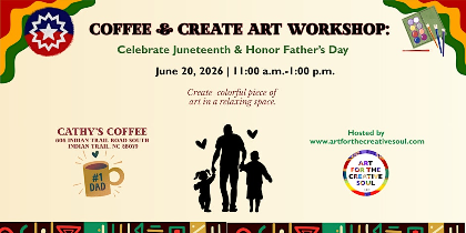 Coffee & Create Art Workshop: Celebrate Juneteenth & Honor Father's Day