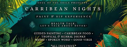Soul of The Soils: Carribean Night Paint and Sip Experience