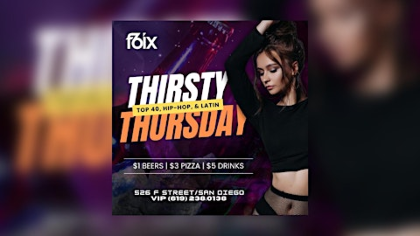 THIRSTY THURSDAYS AT F6IX