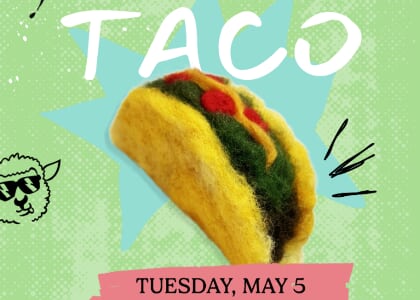 Craft Workshop: Taco Tuesday! Needle Felt A Squishy Taco